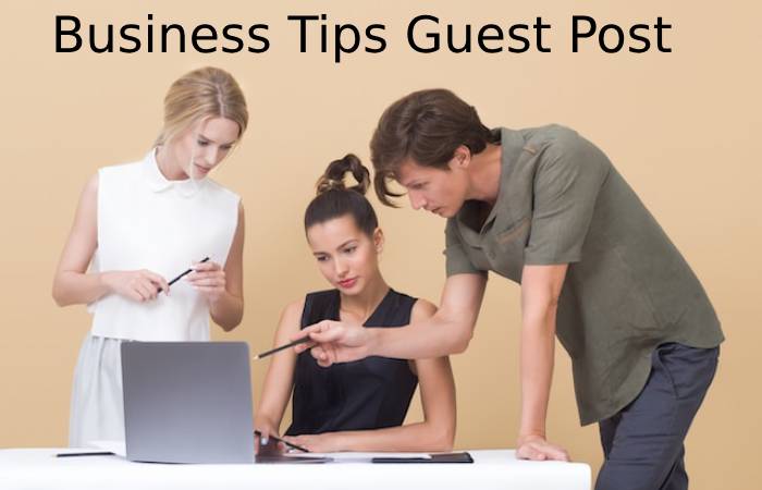 Business Tips Guest Post
